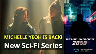 Blade Runner 2099 Trailer Breakdown: Michelle Yeoh & Hunter Schafer in New Sci-Fi Series (2026)
