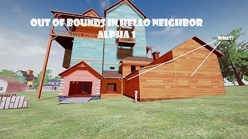 Out of Bounds in Hello Neighbor Alpha 1