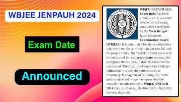 WBJEE JENPAUH 2024 Exam Date Announced | WBJEE JENPAUH Exam Date Full Details 2024
