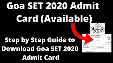 Goa SET 2020 Admit Card (Available) - How to Download of Goa SET 2020 Admit Card through Online