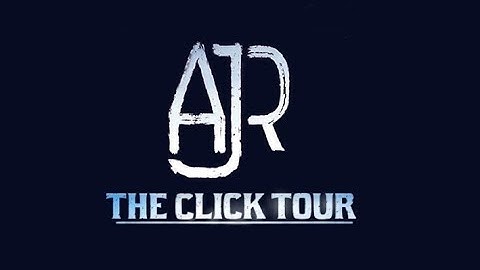 AJR - THE CLICK TOUR 2018