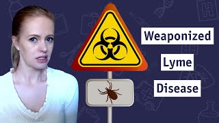 How Lyme Disease was Weaponized