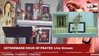 GETHSEMANE HOUR OF PRAYER: Live Stream