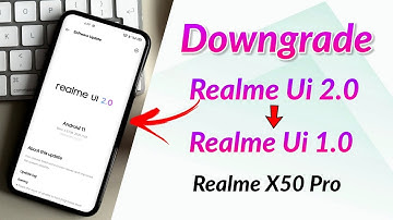 Official way to Downgrade From Realme Ui 2.0 to Realme Ui 1.0 ft. Realme X50 Pro|Roll Back Realme Ui