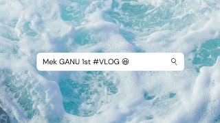 Mek Ganu Pergi Shopping??? PART 1 vlog#1