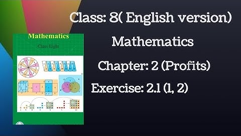 Class:8 (English version), Mathematics, Chapter :2 ( Profits ), Exercise: 2.1 ( 1, 2)