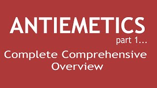 Antiemetics (Part 1) Complete Comprehensive Overview | Dr. Shikha Parmar