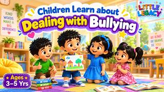 Information Dealing with Bullies 📚 | Kindness, Courage & Confidence Story for Kids |  Little Legacy Update