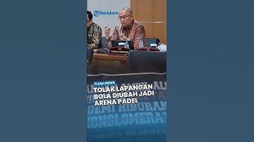 Komisi E DPRD DKI Jakarta Tolak Alih-fungsi Lapangan Sepak Bola Pilar di Kedoya Jadi Arena Padel