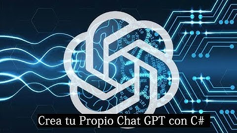 [2023] Aprende a crear tu propio Chat GPT con C# y la API de Openai