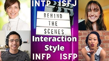 Behind-the-Scenes Interaction Style INFP, INTP, ISFJ, ISFP (Linda Berens) w/ RS, Kevin, Mila & Kylie