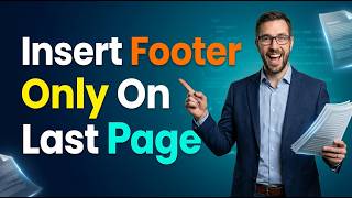 How To Insert Footer Only On Last Page In Word [2026 Guide]