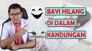 Penyebab Bayi Hilang Di Dalam Kandungan, Hamil Kosong Atau Blighted Ovum