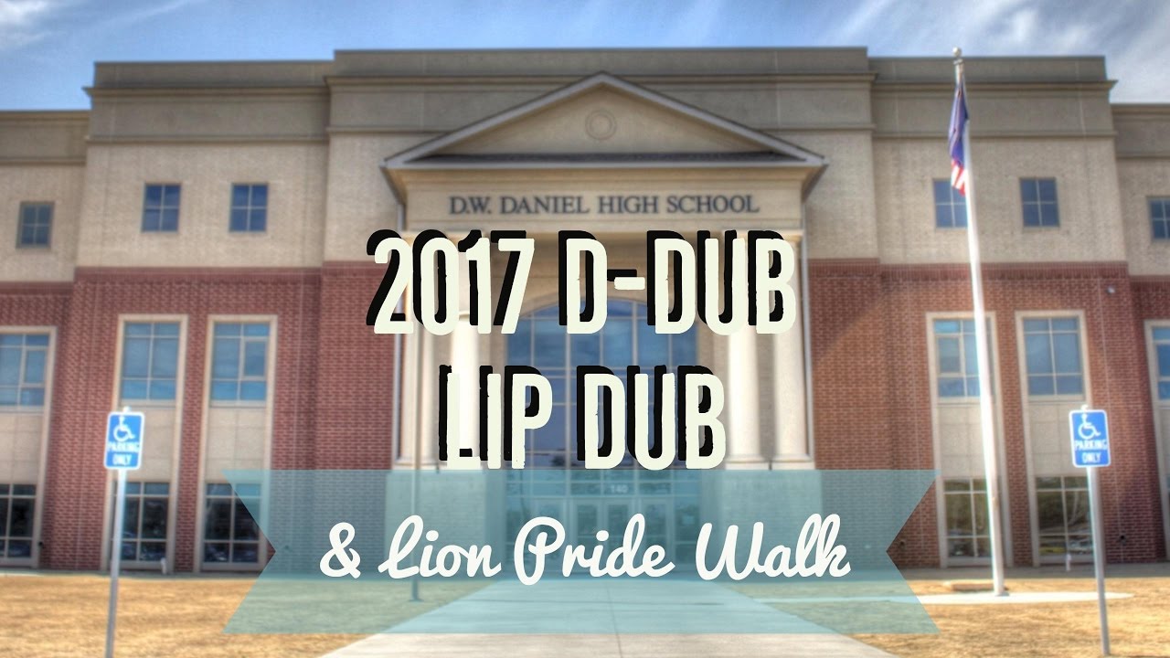 D.W. Daniel High School Lip Dub and Lion Pride Walk Class of 2017