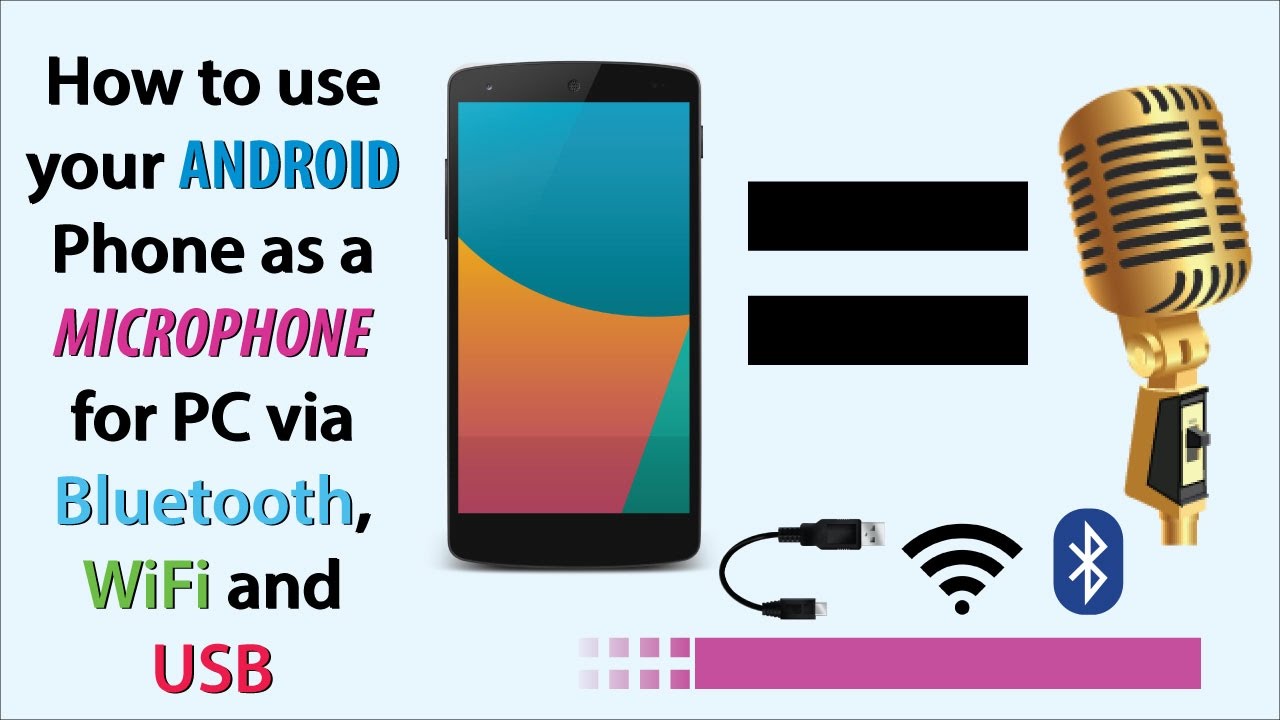 How to use your Android as a Wireless Microphone for PC via Bluetooth, WiFi  and USB - YouTube