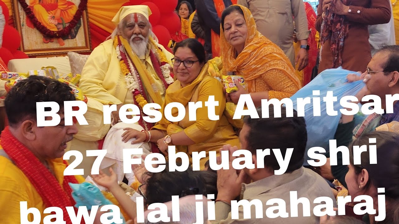 BR resort Amritsar 27 February shri dhianpur dham shri Ram Sundar Das ji maharaj  ji k live darshan