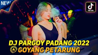 DJ Pargoy Padang Full Bass Jedag Jedug Viral Tiktok Terbaru 2022