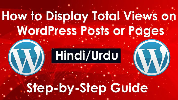 How to Display Total Views on WordPress Posts or Pages