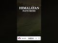Morning Flute Music | Himalayan Flute Music | Meditation Music | (बाँसुरी) Aparmita Ep. 118 shorts