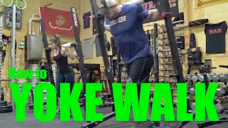 How to YOKE WALK & Why Every Strength Athlete should be Doing Them!