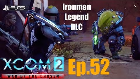 Ep.52 ‘Resistance and retaliation’ XCOM2 WOTC (Templar/Assassin) Legend DLC PS5.