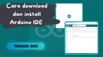 Cara mudah download dan  install Arduino IDE Terbaru 2023