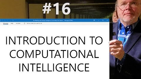 16 - Intro to Computational Intelligence - Simulated Annealing/ Neural Networks #4