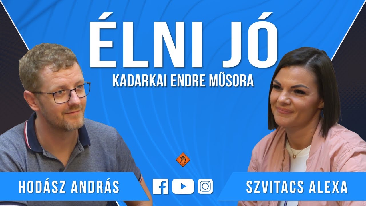 Élni jó - Hodász András és Szvitacs Alexa (Klubrádió)