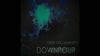 CODY COLLINSWORTH - YOU GAVE IT ALL