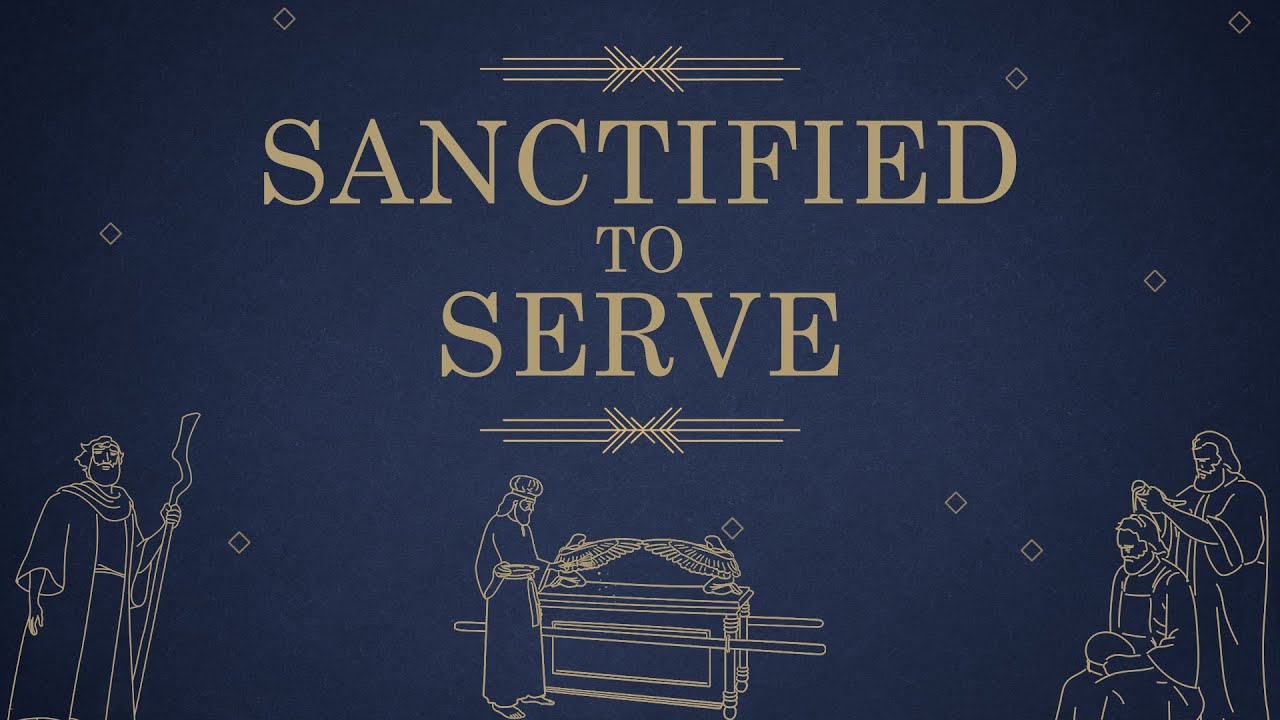 Sanctified To Serve Leviticus 21 22 YouTube sanctified-to-serve-leviticus-21-22-youtube