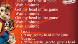 Chipmunks-get cha head in the game{lyrics}