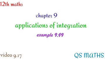 12thmaths/applications of integration/example 9.49#chapter9 #example9.49#tnnewsyllabusmaths#QS MATHS