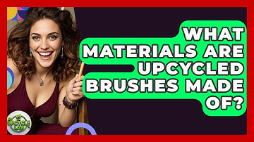 What Materials Are Upcycled Brushes Made Of? - The Upcycle Lab