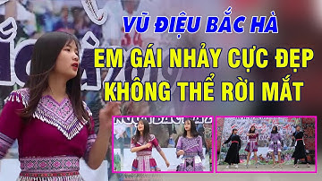 Gái Bản Nhảy Cực Đẹp - Tại Thung Lũng Hoa Bắc Hà - Lào Cai - Nhảy Dân Vũ - Đức Ngọc tv