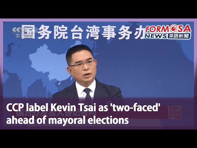 CCP label Kevin Tsai as ‘two-faced’ ahead of mayoral elections｜Formosa English News