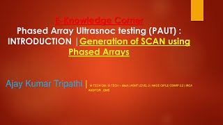 PAUT | Phased array - Generation of scan using phased arrays