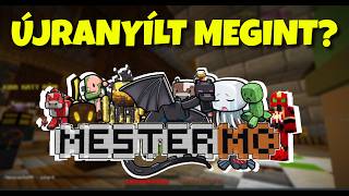 ÚJRANYÍLT A MESTERMC MEGINT? | MesterMC Gameplay