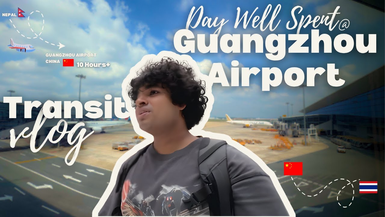 Guangzhou Baiyun International Airport | Things to do during Transit through Guangzhou Airport