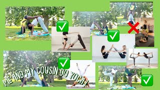 Doing Yoga With My Cousin