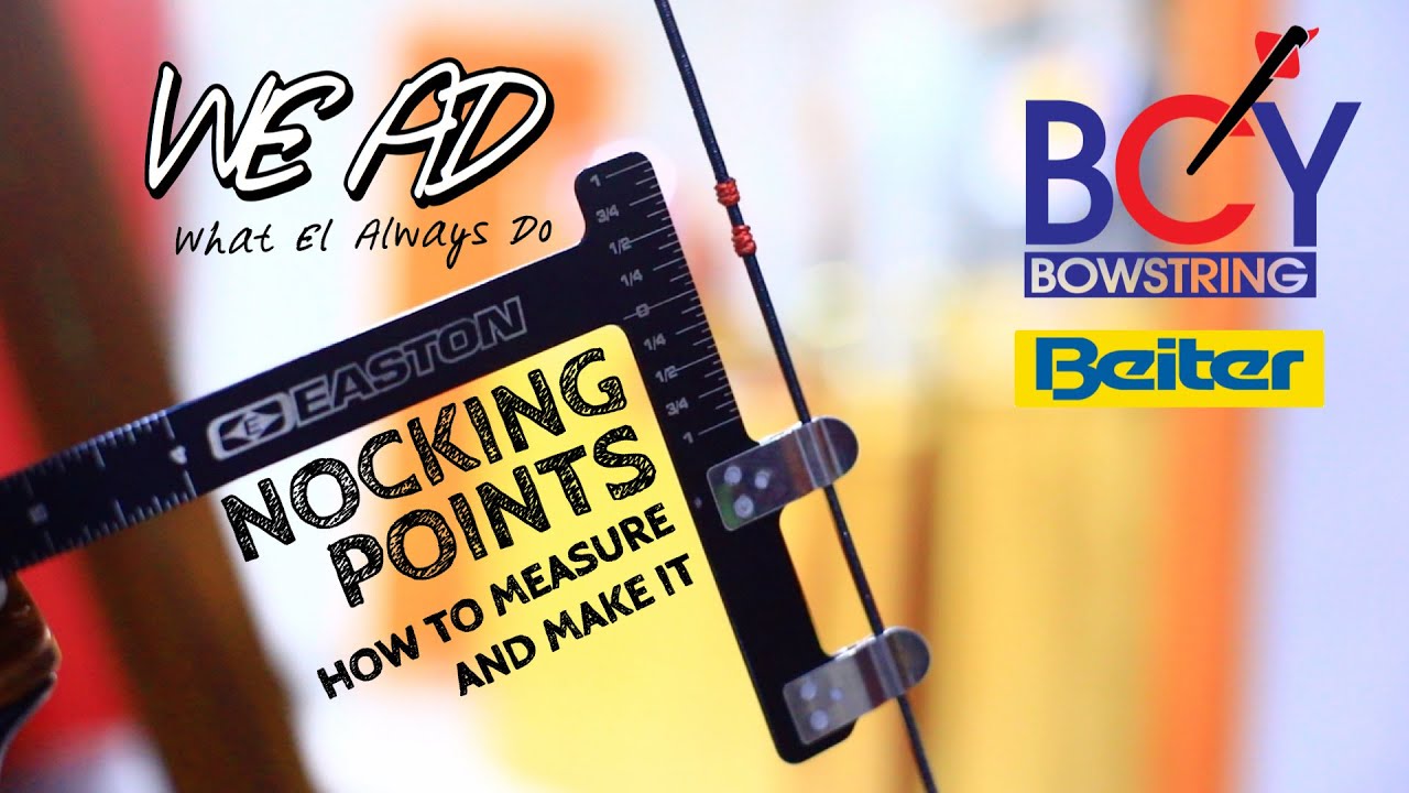 NOCKING POINTS HOW TO MEASURE AND MAKE IT ESPECIALLY FOR YOUTH
