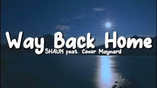 SHAUN feat. Conor Maynard - Way Back Home (Lyrics)