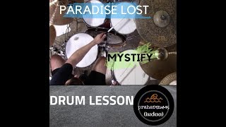 Paradise Lost Mystify (Drum Lesson) by Praha Drums Official (13.b)