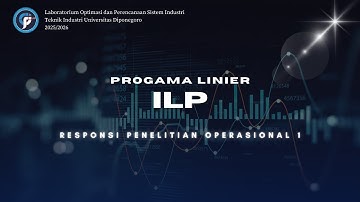 Programa Linier Metode ILP | Responsi Penelitian Operasional 1 2025