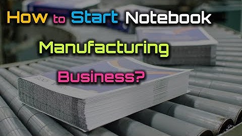 How to Start Notebook Manufacturing Business? – [Hindi] – Quick Support