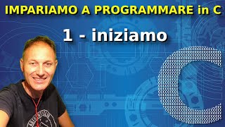 1 Impariamo a programmare in C: iniziamo da zero | Daniele Castelletti | Associazione Maggiolina