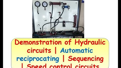 Hydraulic system | Hydraulic circuits |Automatic reciprocating | Sequencing | Speed control circuit