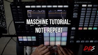 MASCHINE TUTORIAL: Note Repeat