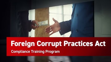 Foreign Corrupt Practices Act (FCPA) Compliance Training Preview