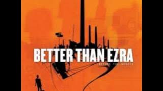 Better Than Ezra - Good