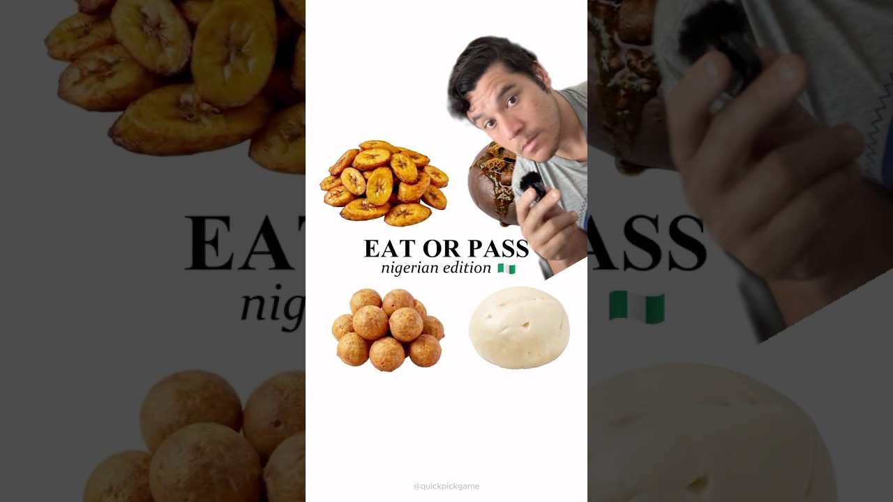 Nigerian food speed run… Go!